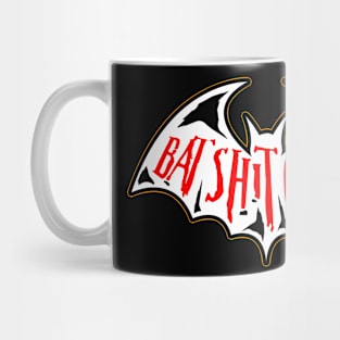 Bat Shit Crazy Mug